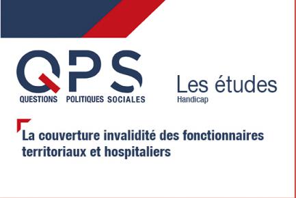 QPS - Les études n°18 - La couverture invalidité des fonctionnaires territoriaux et hospitaliers