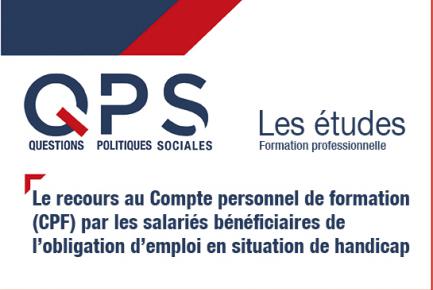 QPS - Les  études n°30 - Le recours au Compte personnel de formation (CPF) par les salariés bénéficiaires de l'obligation d'emploi en situation de handicap